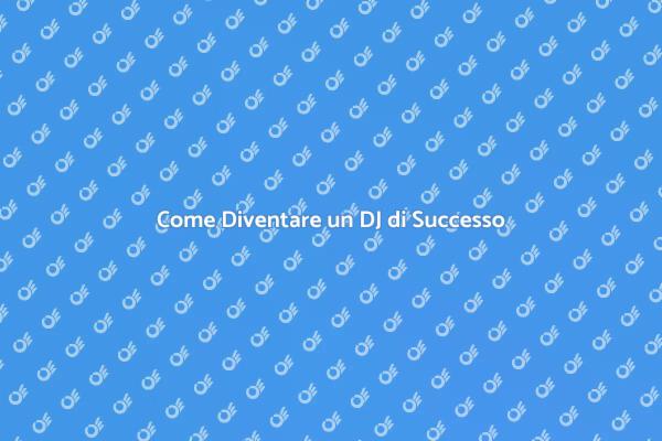 Realizza il Tuo Sogno da DJ