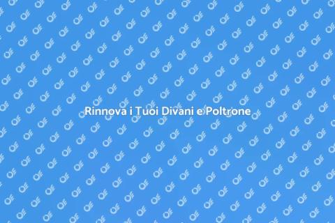 Rifacimento e Riparazione Divani
