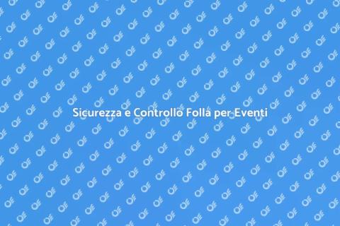 Controllo Folla e Sicurezza Eventi