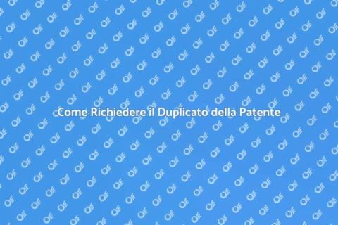 Duplicato Patente di Guida: Come Fare