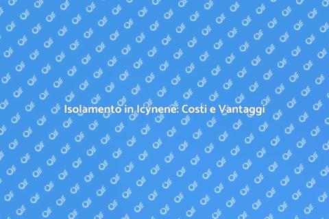 Costo Isolamento in Icynene
