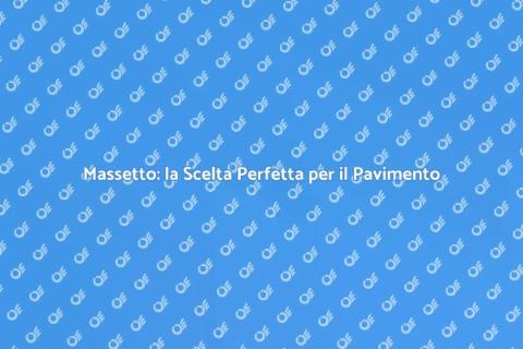 Rivestire il Pavimento con Massetto