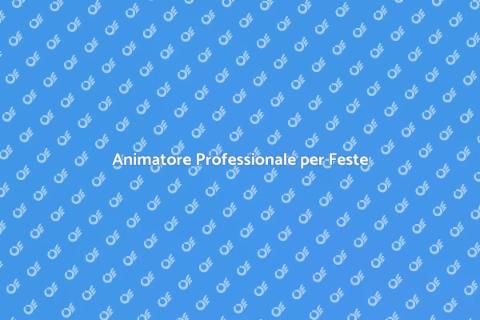 Prenota un Animatore per la Festa