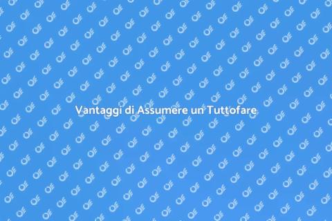Assumere un Tuttofare: Guida Pratica