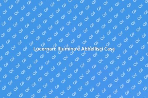 Creare un Lucernario per la Tua Casa