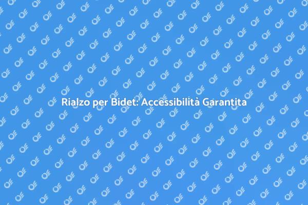 Rialzo per Bidet: Soluzione Pratica