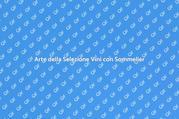 Seleziona i Vini Giusti con un Sommelier