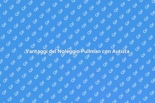 Trasporti Convenienti: Noleggio Pullman