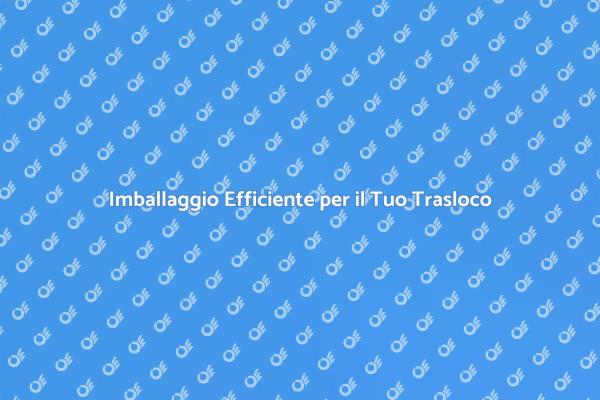 Traslochi Senza Stress con Imballaggio