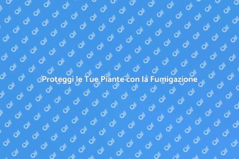 Fumigazione per Parassiti delle Piante