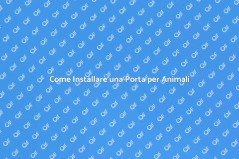 Porta per Animali Domestici: Guida