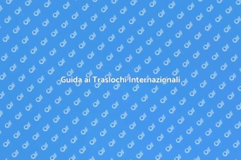 Traslochi Internazionali Senza Stress