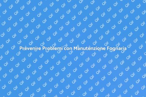 Manutenzione Programmata Rete Fognaria