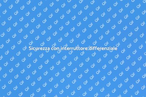 Interruttore differenziale di qualità