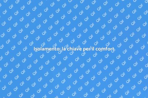 Isolare la casa per un comfort ottimale