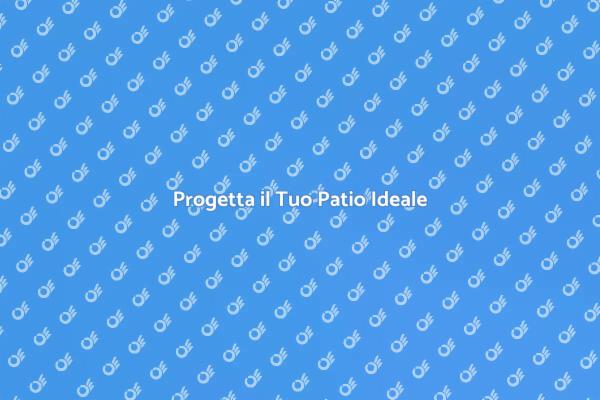 Costruisci un Patio Perfetto per Te
