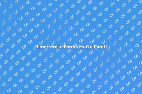 Ristrutturazione Efficace di Muri