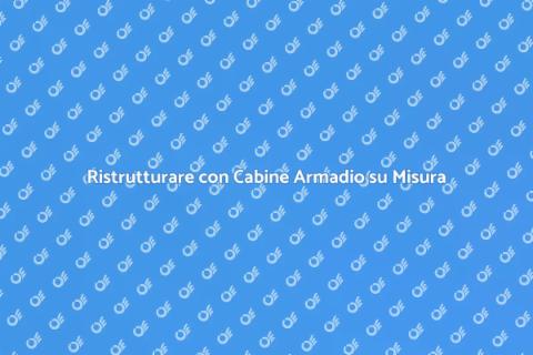 Cabina Armadio su Misura e Funzionale