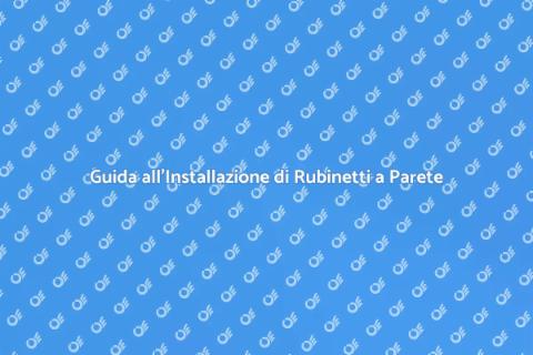 Installare un Nuovo Rubinetto a Parete