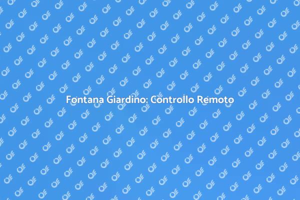 Innovazione in Giardino: Fontana Smart