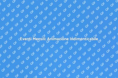 Animazione per Eventi Mensili Unici