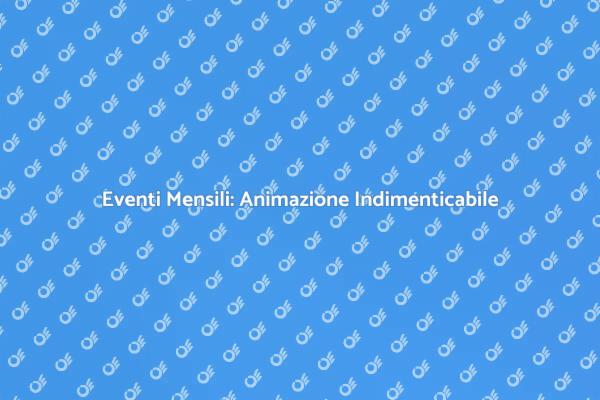 Animazione per Celebrazioni Mensili Speciali
