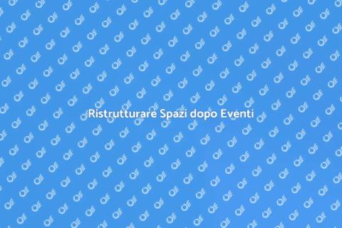 Pulizia Post-Eventi: Riscopri Spazi