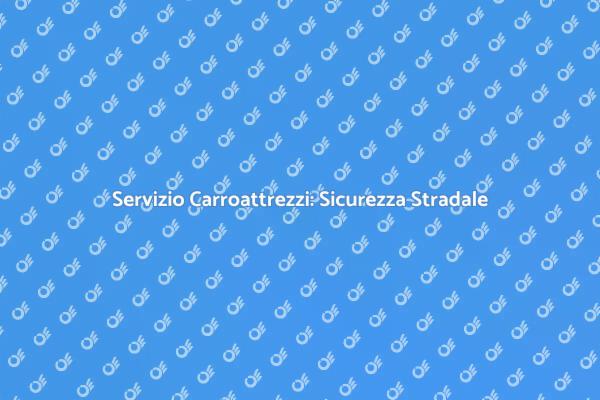 Carroattrezzi: Il Tuo Soccorso Stradale