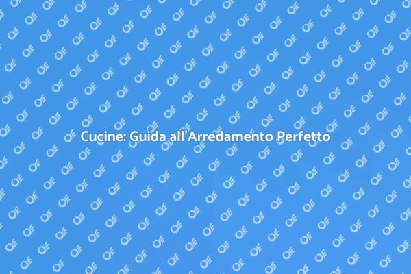 Arredare la Cucina: Stile e Funzionalità