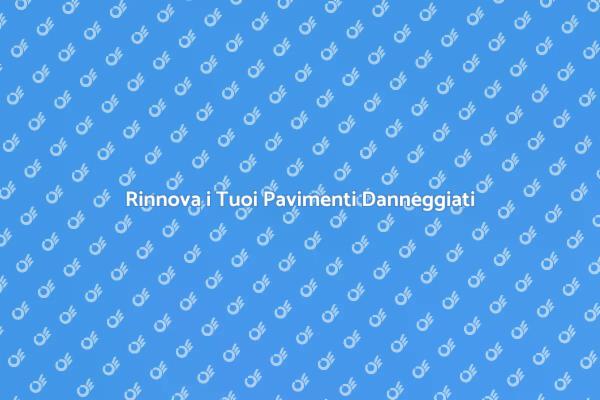 Ristrutturazione Pavimenti: Guida Essenziale