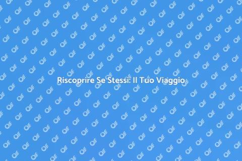 Consapevolezza di Sé: Un Viaggio Iniziale