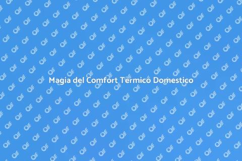 Comfort Termico negli Spazi Interni