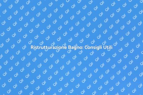 Rifare un Bagno: Guida Completa