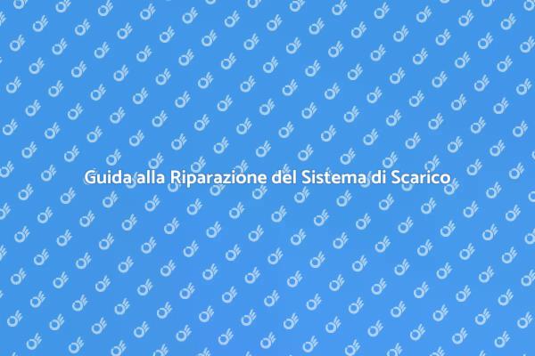 Soluzioni per Problemi di Tenuta Scarico