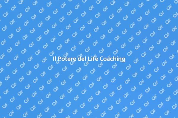 Trasforma la Tua Vita con un Life Coach