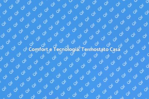 Installare un Termostato in Casa