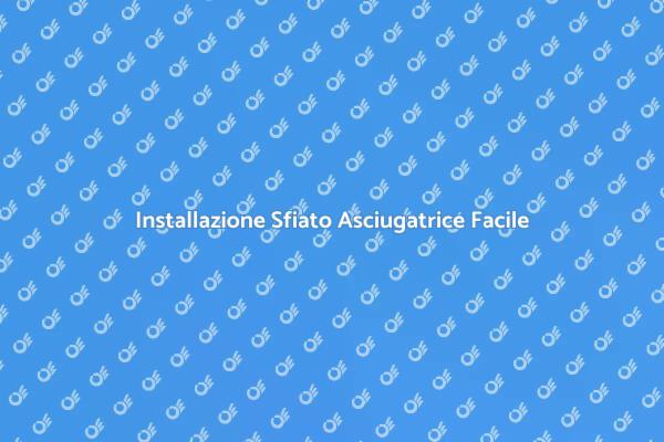 Sfiato Asciugatrice: Ecco Come Fare
