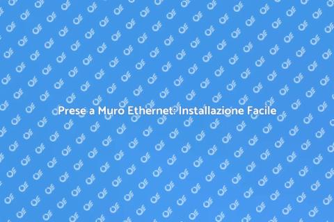 Installare Prese a Muro Ethernet