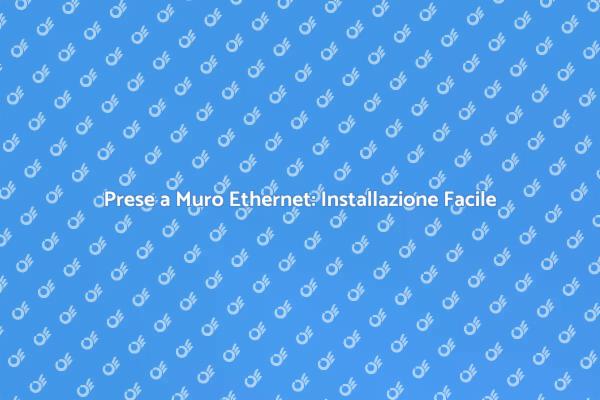 Come Installare Prese a Muro Ethernet