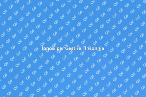 Trattamento Ipnotico per Insonnia