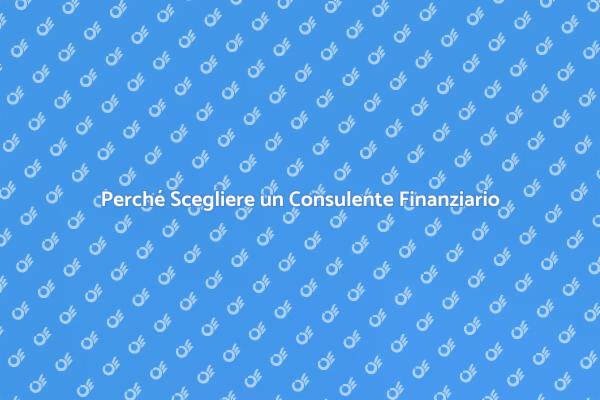 La Guida per Assumere un Consulente Finanziario