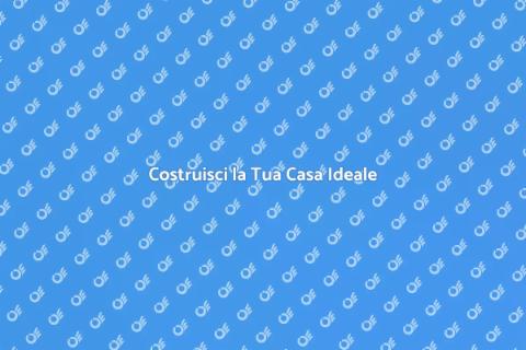 Costruttori di Case: Sogni Realizzati
