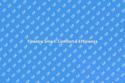 Vetri Intelligenti per Finestre Moderne
