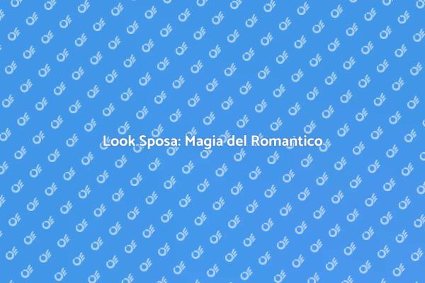 Magia del Trucco Sposa Romantico