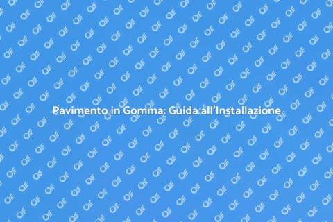 Installare Pavimento Gomma