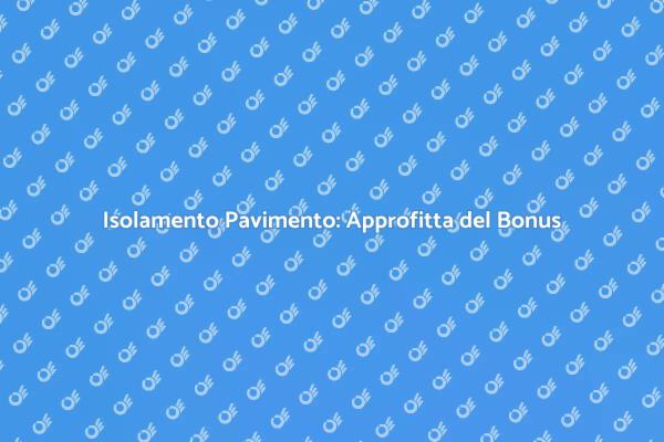 Isolamento Efficiente: Bonus Ristrutturazioni