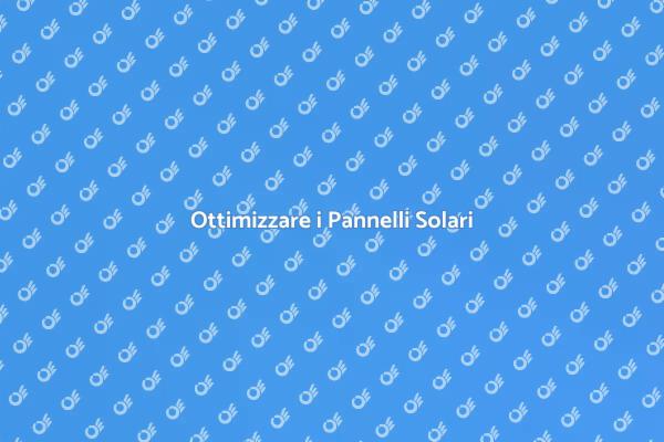 Pannelli Solari: La Giusta Predisposizione