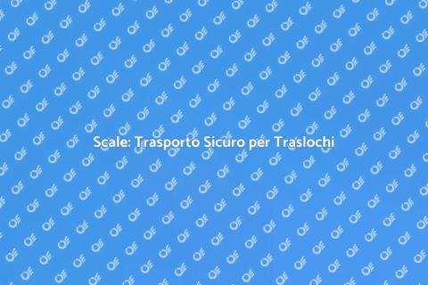 Trasporto Scale per Traslochi Aziendali