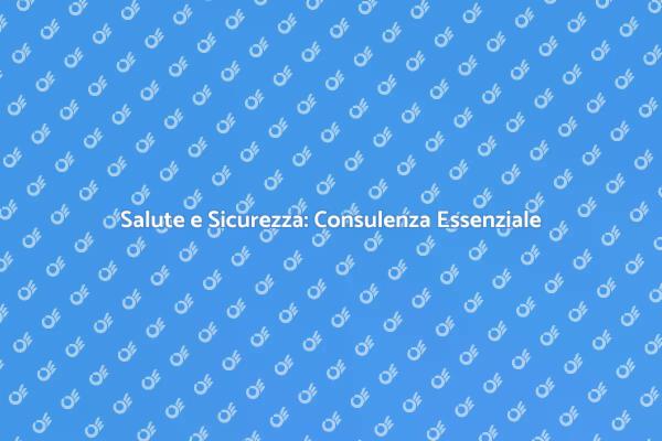 Consulenza Cruciale per Sicurezza Lavoro