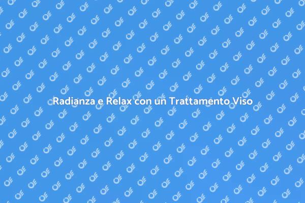 Scopri i Vantaggi del Trattamento Viso